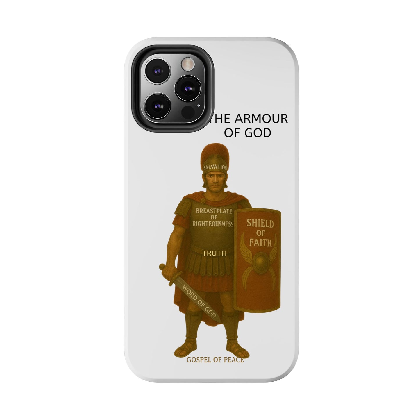 Tough Phone Case — 'The Armour of God' Christian Faith Phone Cover (Shield of Faith, Gospel of Peace)