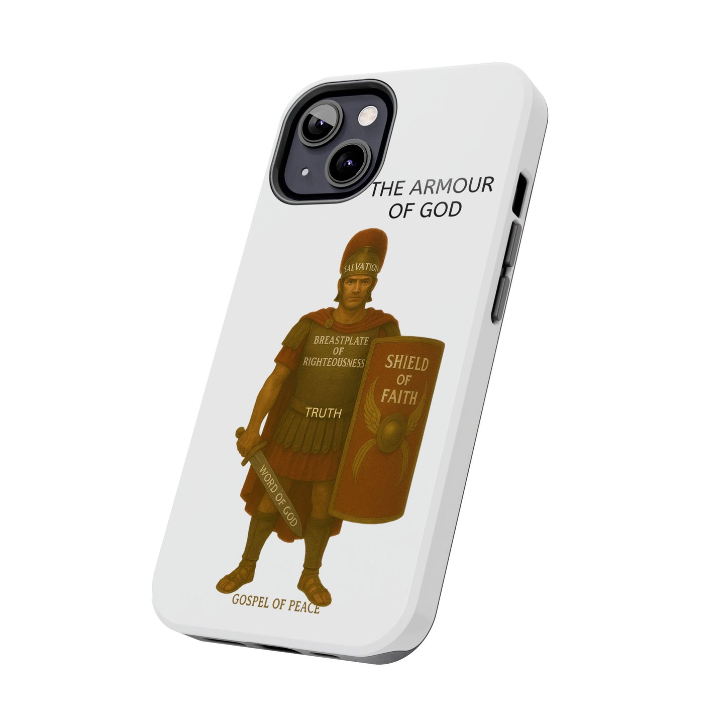 Tough Phone Case — 'The Armour of God' Christian Faith Phone Cover (Shield of Faith, Gospel of Peace)