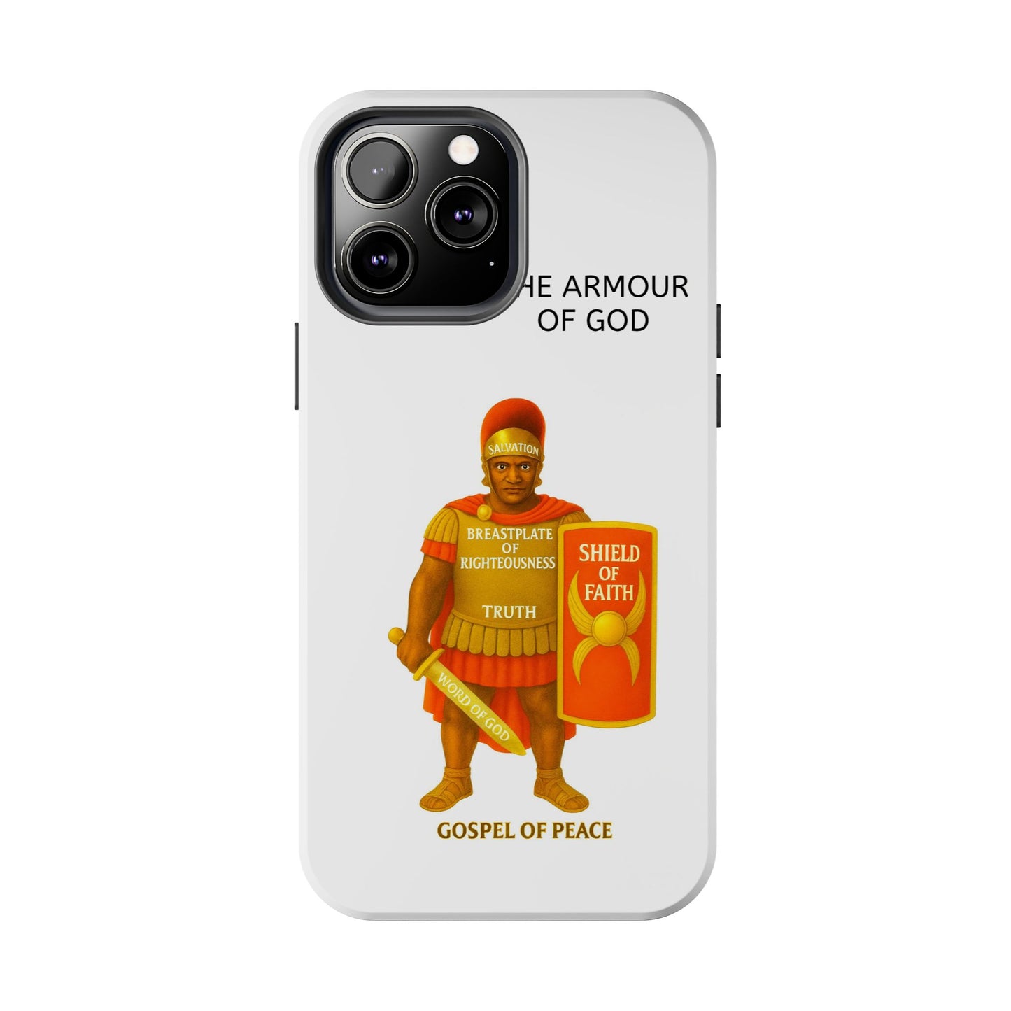 Tough Phone Case — 'The Armour of God' Christian Faith Phone Cover (Shield of Faith, Gospel of Peace)