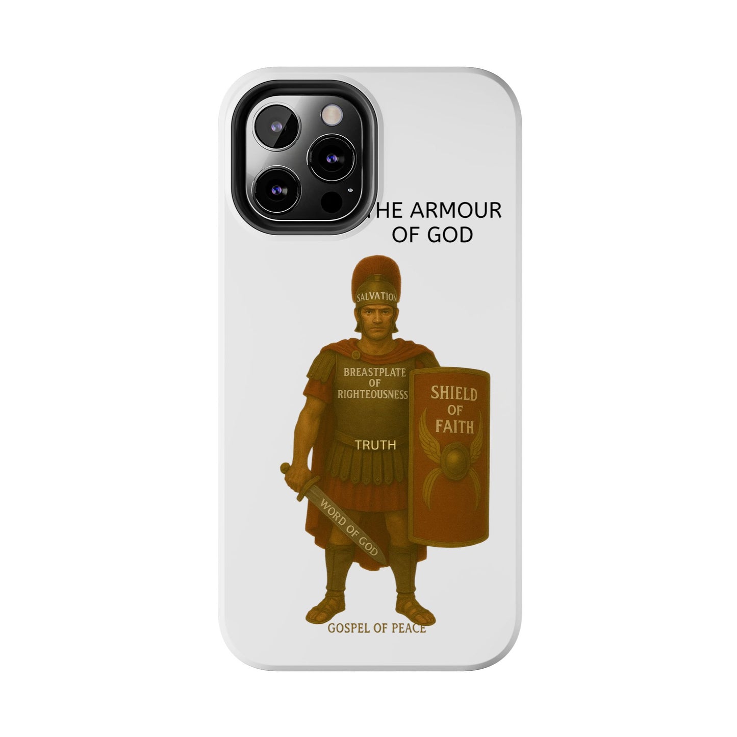 Tough Phone Case — 'The Armour of God' Christian Faith Phone Cover (Shield of Faith, Gospel of Peace)