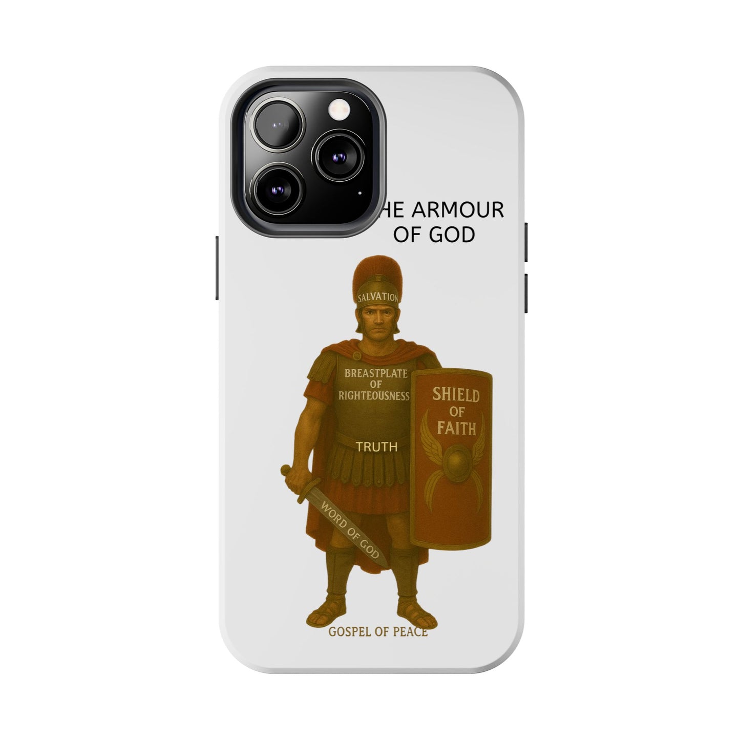 Tough Phone Case — 'The Armour of God' Christian Faith Phone Cover (Shield of Faith, Gospel of Peace)
