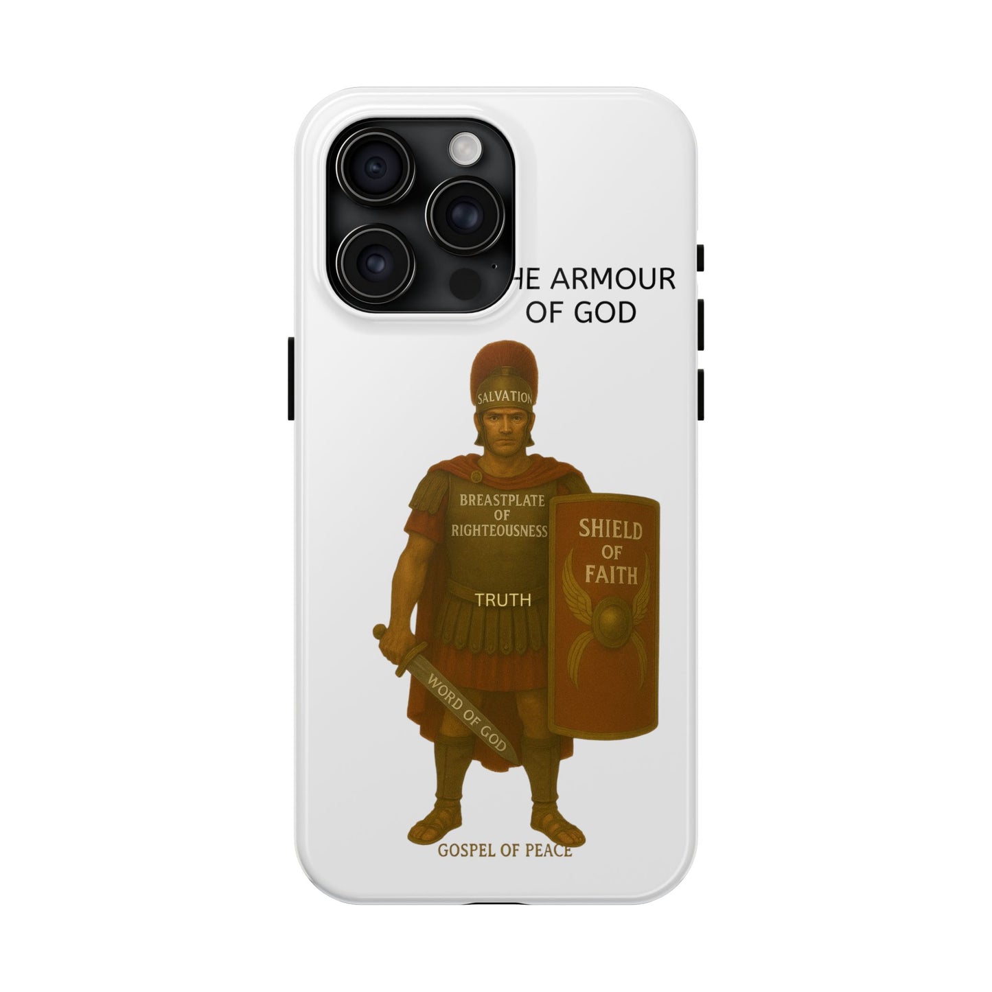 Tough Phone Case — 'The Armour of God' Christian Faith Phone Cover (Shield of Faith, Gospel of Peace)